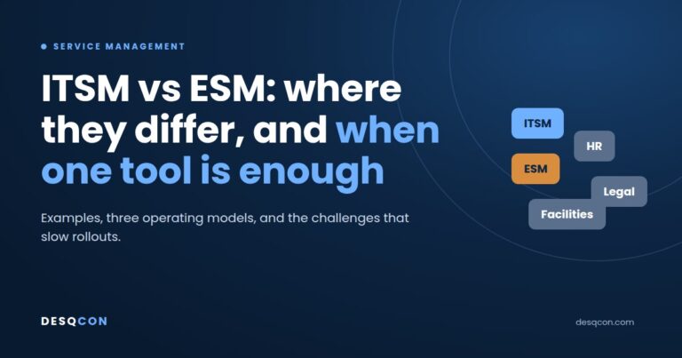 ITSM vs ESM: Differences, Examples and Whether One Tool Is Enough